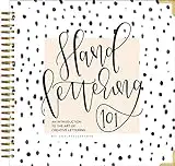 Hand Lettering 101: A Step-by-Step Calligraphy Workbook for Beginners (Gold Spiral-Bound Workbook with Gold Corner Protectors) (Modern Calligraphy)
