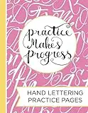 Hand Lettering Practice Pad: A Blank Canvas for Creative Lettering Designs--Drawing Letters, Calligraphy & Script